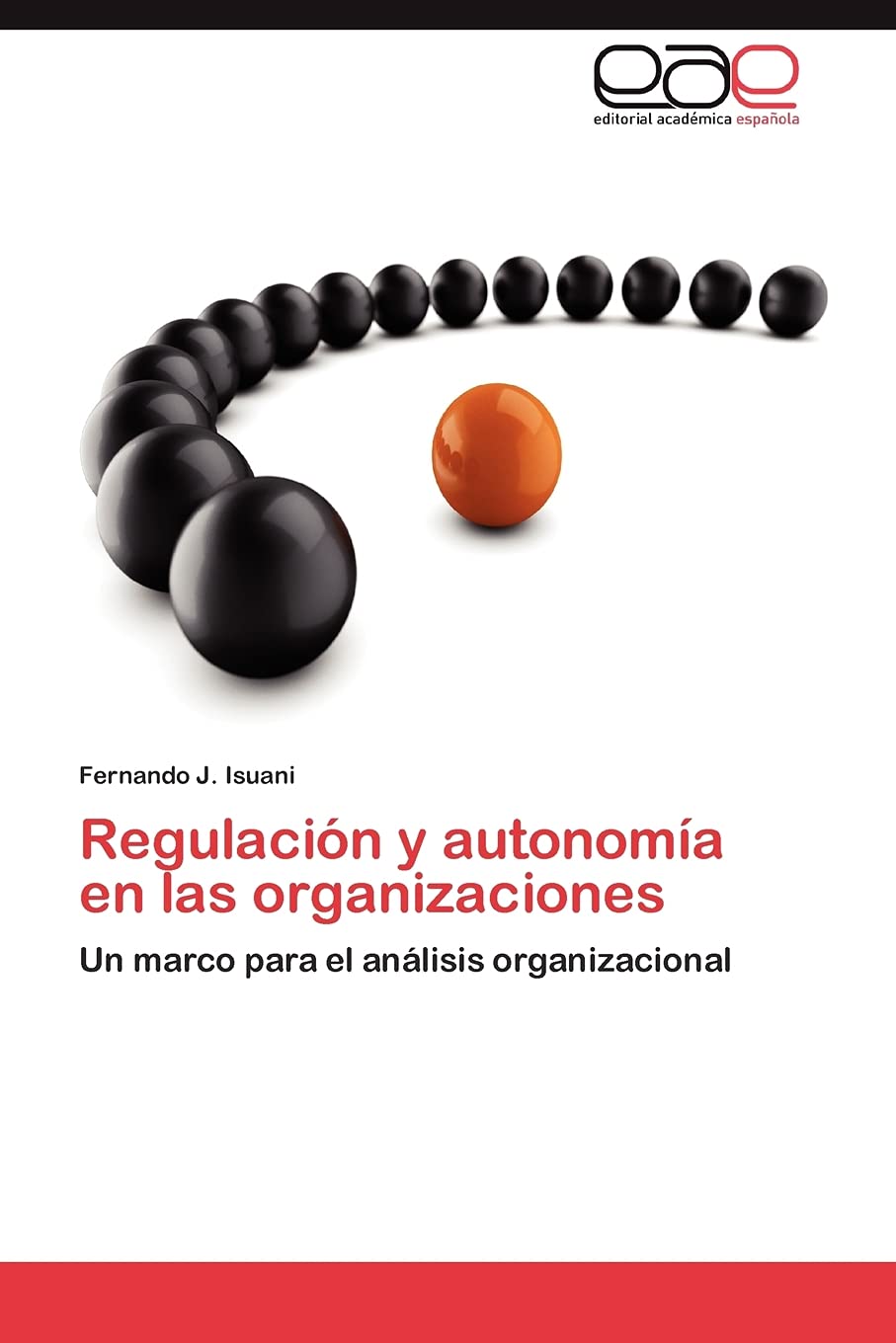 Regulacin y autonoma en las organizaciones: Un marco para el anlisis organizacional (Spanish Edition),Used