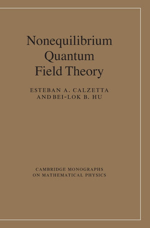 Nonequilibrium Quantum Field Theory (Cambridge Monographs on Mathematical Physics),Used
