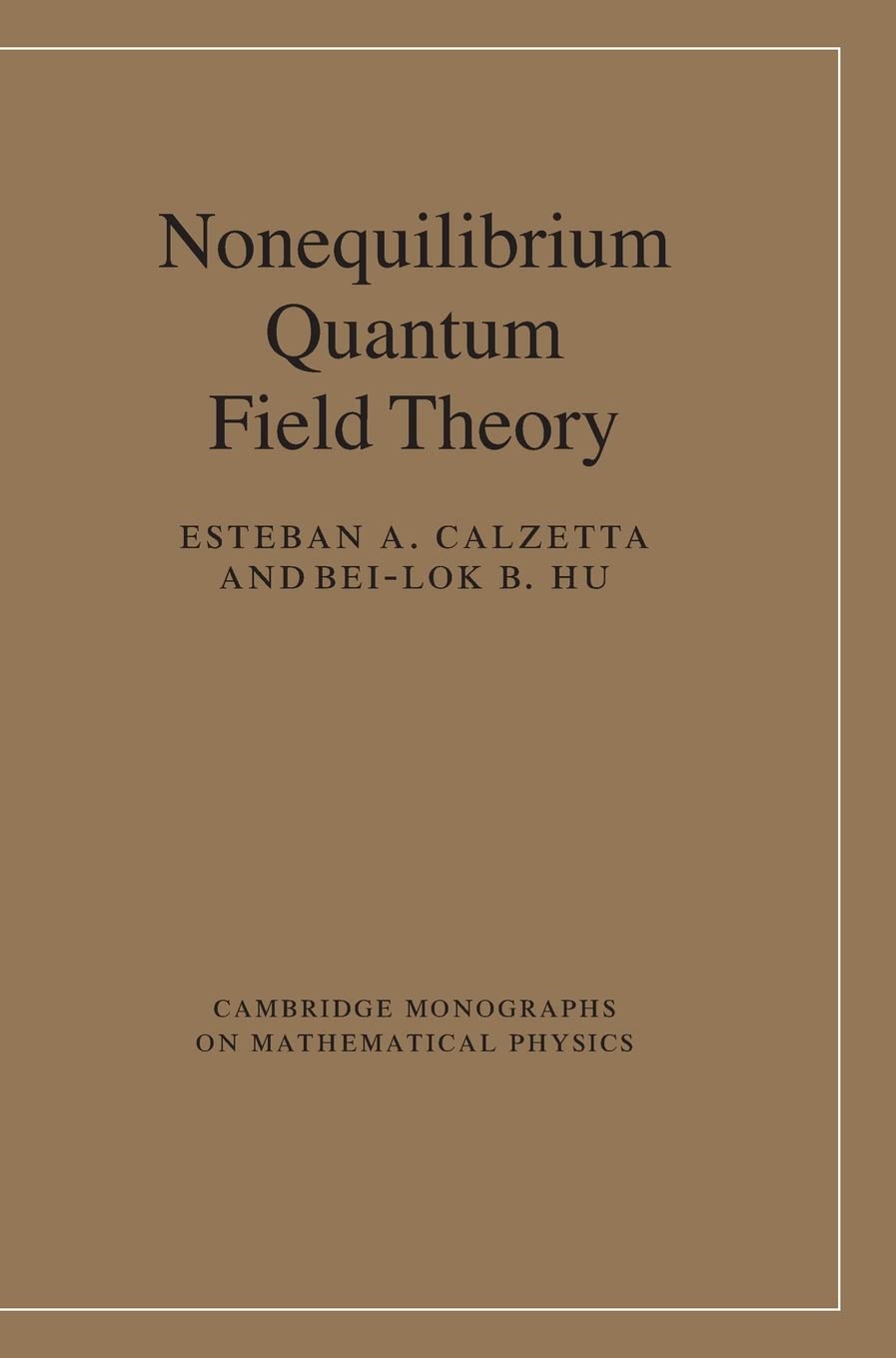 Nonequilibrium Quantum Field Theory (Cambridge Monographs on Mathematical Physics),Used