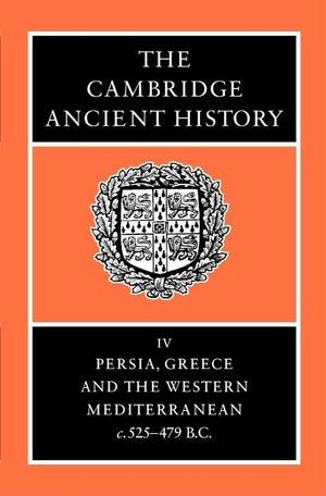 The Cambridge Ancient History Volume 4: Persia, Greece and the Western Mediterranean, c.525 to 479 BC,Used