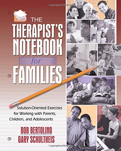The Therapist's Notebook for Families: SolutionOriented Exercises for Working with Parents, Children, and Adolescents,Used