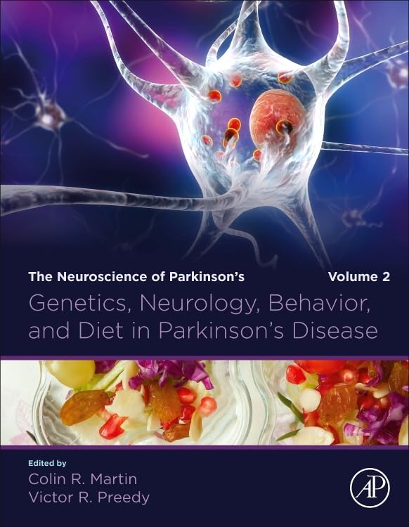 Genetics, Neurology, Behavior, and Diet in Parkinson's Disease: The Neuroscience of Parkinsons Disease, Volume 2,New