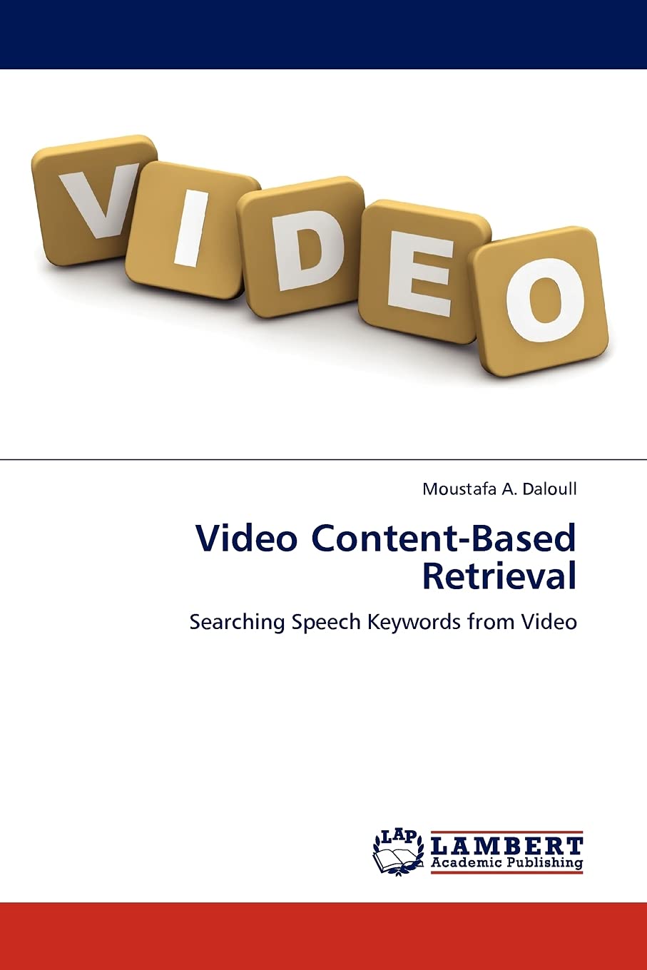 Video ContentBased Retrieval: Searching Speech Keywords from Video,Used