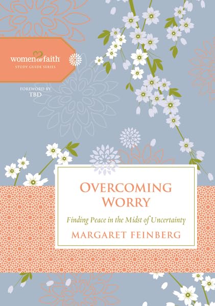Overcoming Worry: Finding Peace in the Midst of Uncertainty (Women of Faith Study Guide Series),Used