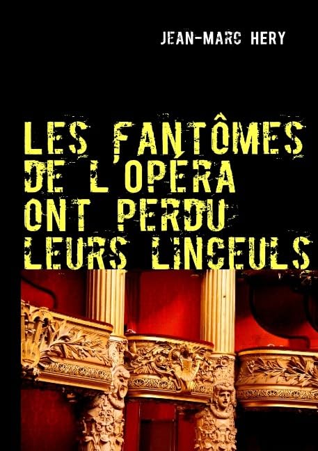 Les Fant Mes de L'Op Ra Ont Perdu Leurs Linceuls (French Edition),Used
