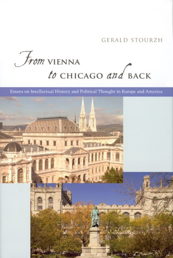 From Vienna to Chicago and Back: Essays on Intellectual History and Political Thought in Europe and America,Used