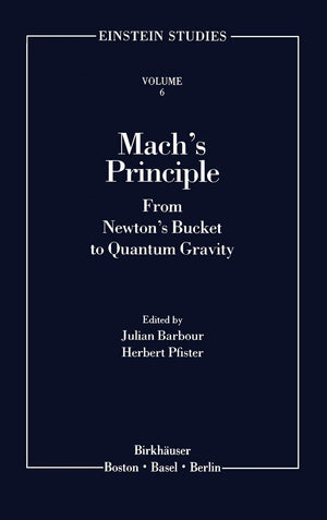 Mach'S Principle: From Newton'S Bucket To Quantum Gravity (Einstein Studies, 6),Used