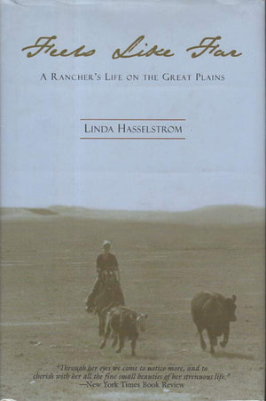 Feels Like Far: A Rancher's Life on the Great Plains,Used