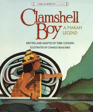 Clamshell Boy: A Makah Legend,Used