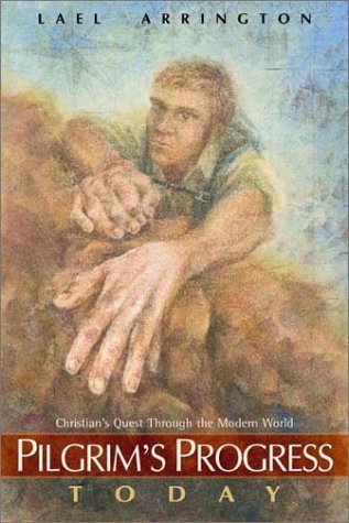 Pilgrim's Progress Today: Christian's Quest Through the Modern World,Used