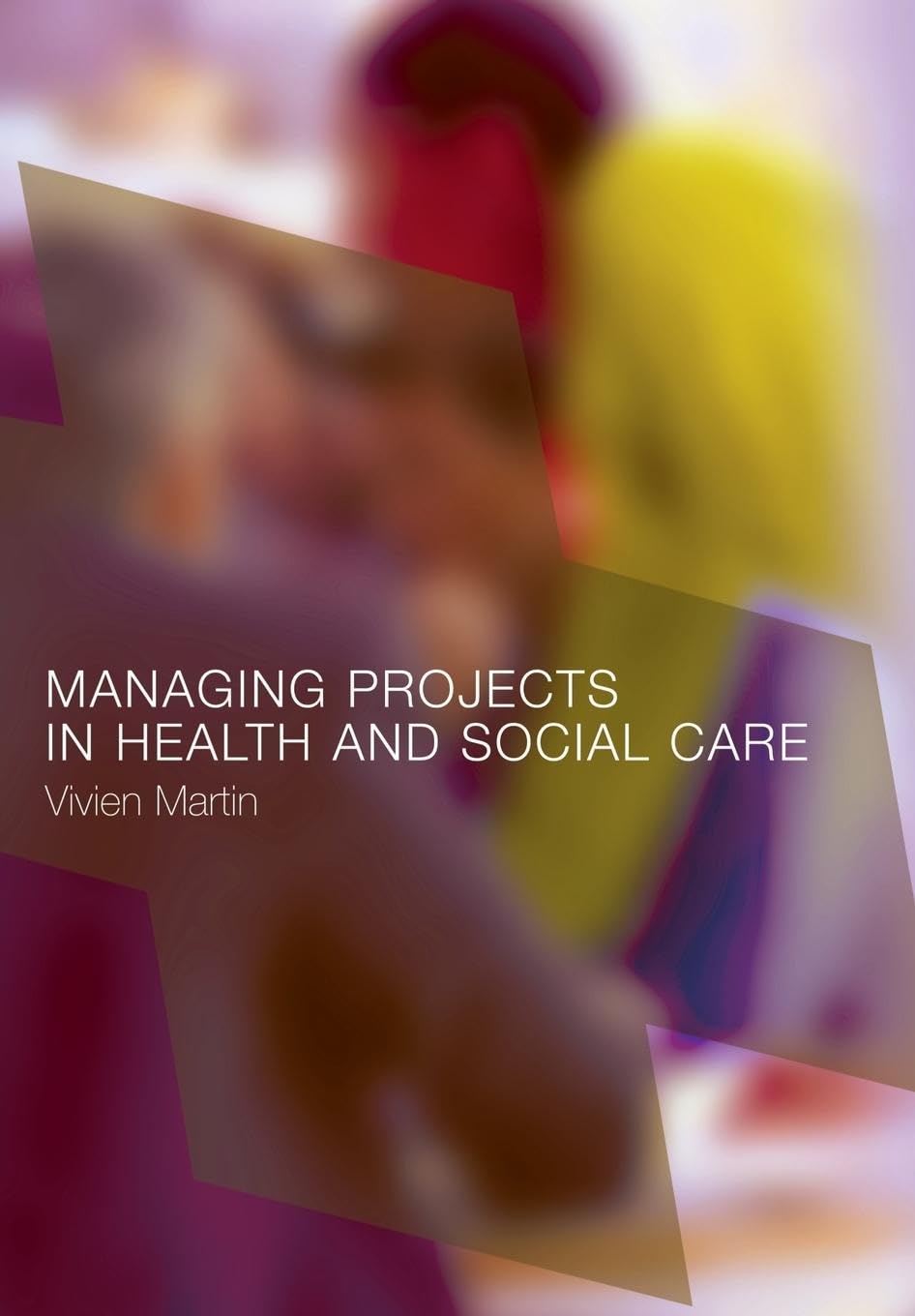 Managing Projects in Health and Social Care,Used