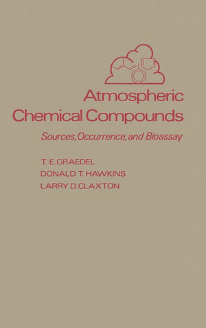 Atmospheric Chemical Compounds: Sources, Occurrence And Bioassay