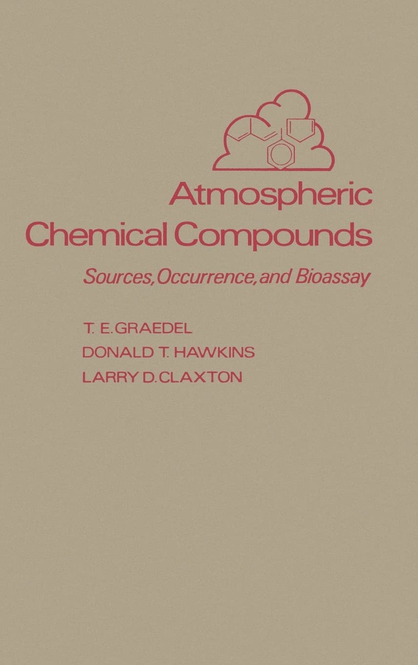 Atmospheric Chemical Compounds: Sources, Occurrence And Bioassay