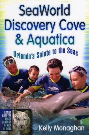 SeaWorld, Discovery Cove & Aquatica: Orlando's Salute to the Seas,Used