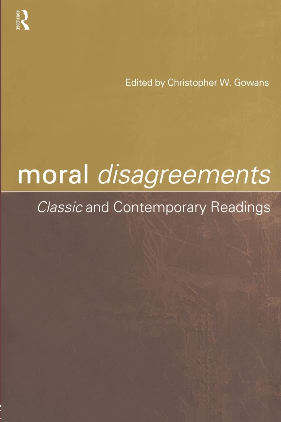 Moral Disagreements: Classic And Contemporary Readings