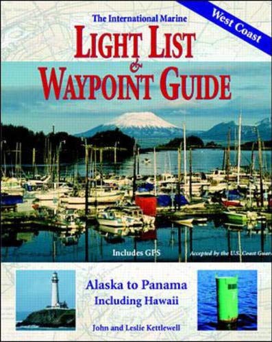 International Marine Light List and Waypoint Guide (The): Alaska to Panama, Including Hawaii,Used