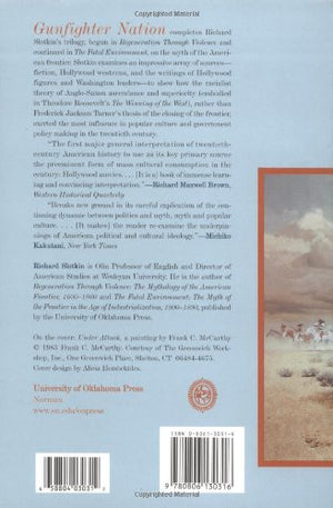 Gunfighter Nation: Myth of the Frontier in TwentiethCentury America, The,Used