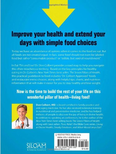 Eat This And Live: Simple Food Choices That Can Help You Feel Better, Look Younger, And Live Longer!