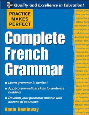 Practice Makes Perfect: Complete French Grammar (Practice Makes Perfect Series)