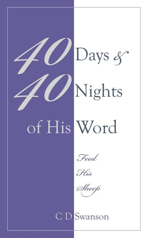 40 Days & 40 Nights Of His Word: Feed His Sheep,Used