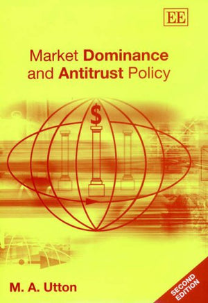 Market Dominance and Antitrust Policy, Second Edition,Used