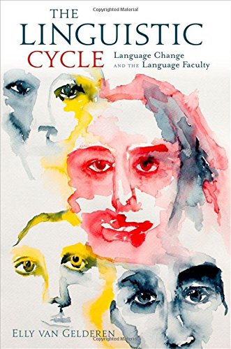 The Linguistic Cycle: Language Change And The Language Faculty