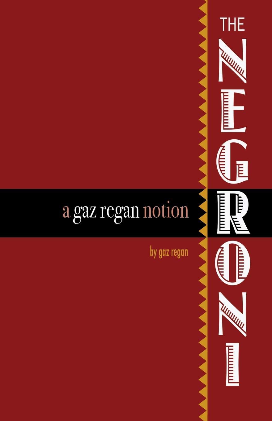 The Negroni: A gaz regan Notion,Used