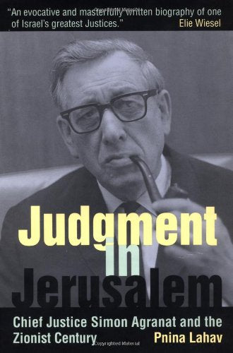 Judgment In Jerusalem: Chief Justice Simon Agranat And The Zionist Century-used