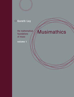 Musimathics, Volume 1: The Mathematical Foundations Of Music (Mit Press),Used
