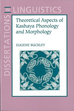 Theoretical Aspects of Kashaya Phonology and Morphology (Dissertations in Linguistics),Used