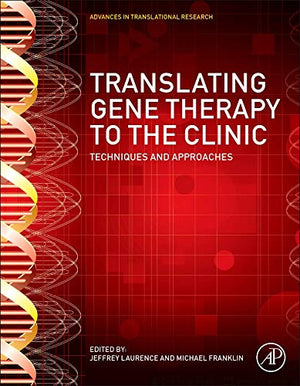 Translating Gene Therapy to the Clinic: Techniques and Approaches,Used