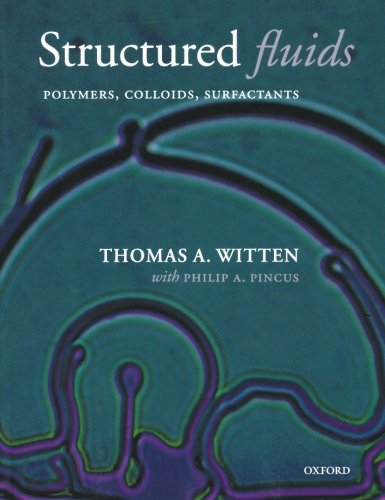 Structured Fluids: Polymers, Colloids, Surfactants,Used