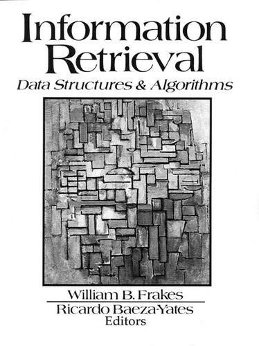 Information Retrieval: Data Structures & Algorithms,New