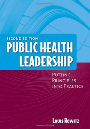 Public Health Leadership: Putting Principles Into Practice,Used