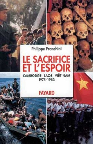 Le Sacrifice et l'espoir (Cambodge, Laos, Vit Nam): Le Sacrifice des peuples (19751983),Used
