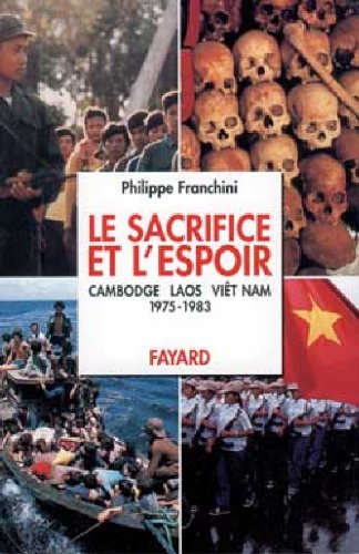 Le Sacrifice et l'espoir (Cambodge, Laos, Vit Nam): Le Sacrifice des peuples (19751983),Used