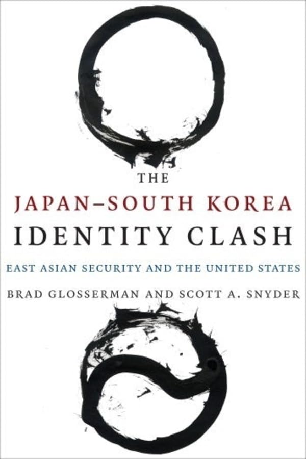 The JapanSouth Korea Identity Clash: East Asian Security and the United States (Contemporary Asia in the World),Used