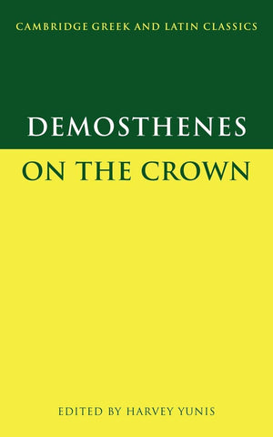 Demosthenes: On the Crown (Cambridge Greek and Latin Classics),Used