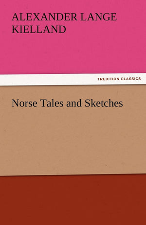 Norse Tales and Sketches,Used