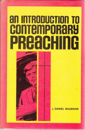 An introduction to contemporary preaching,Used