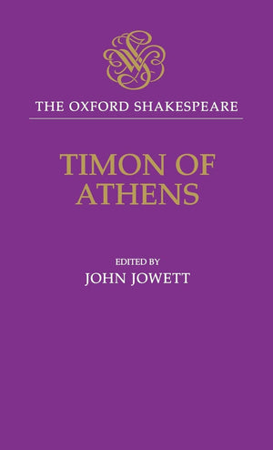 Timon of Athens: The Oxford Shakespeare (The ^AOxford Shakespeare),New