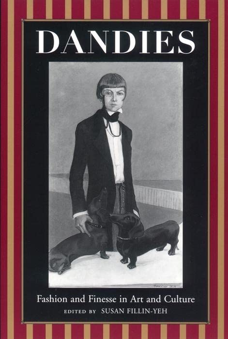 Dandies: Fashion And Finesse In Art And Culture,Used