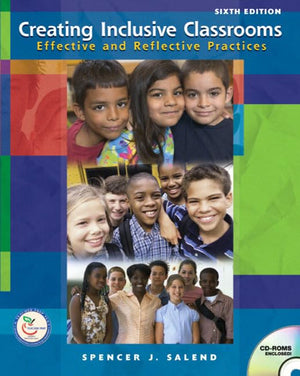 Creating Inclusive Classrooms: Effective And Reflective Practices,New