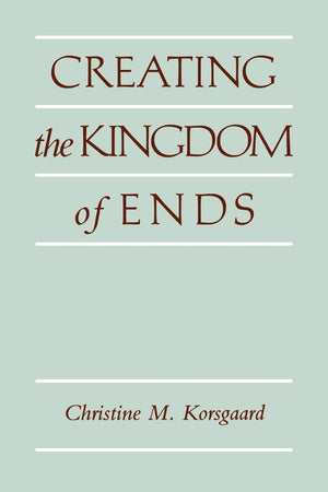 Creating The Kingdom Of Ends,New