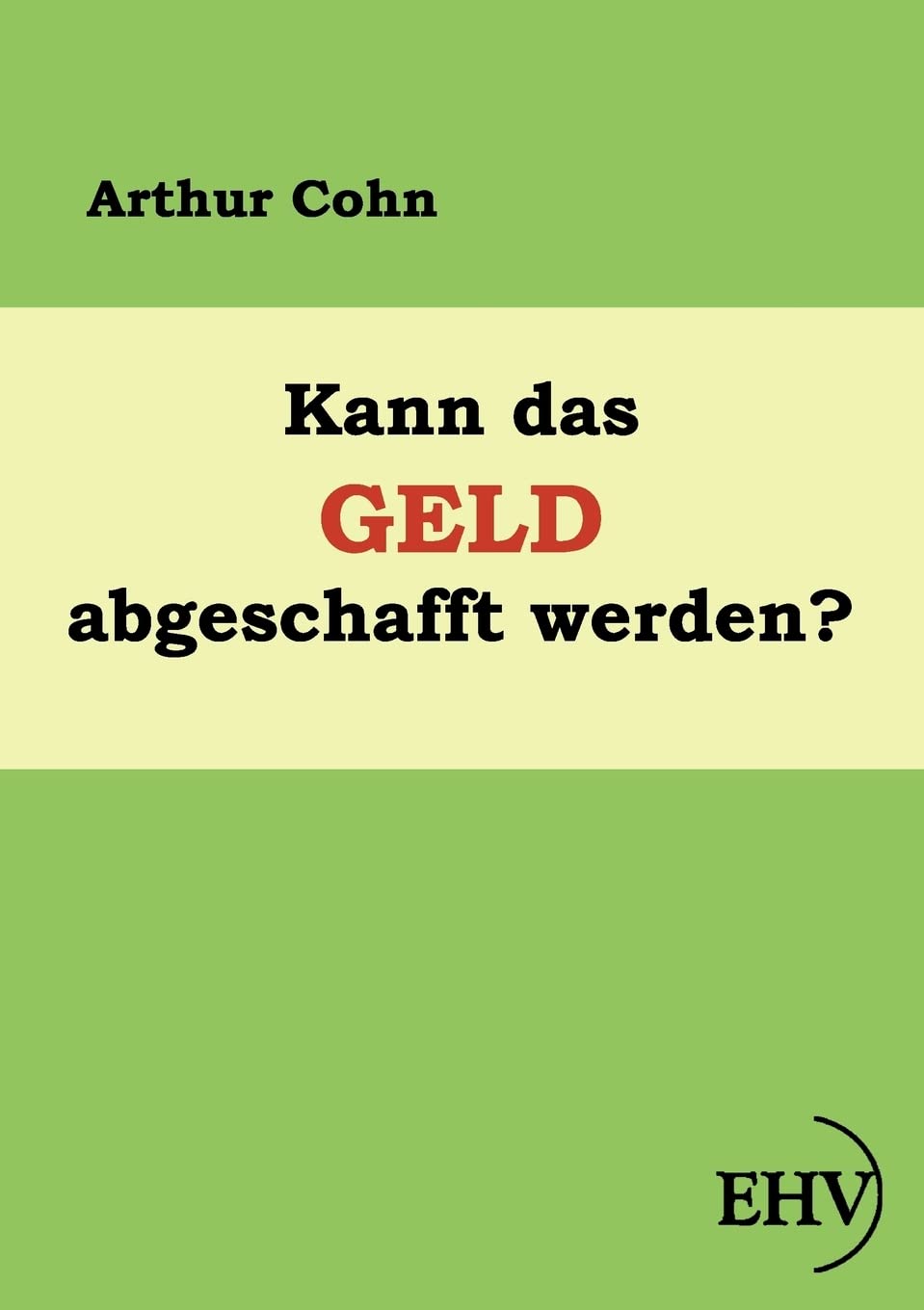 Kann das Geld abgeschafft werden? (German Edition),Used