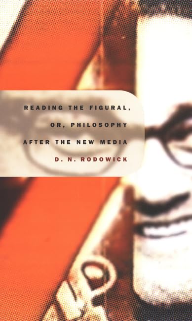 Reading the Figural, or, Philosophy after the New Media (PostContemporary Interventions),Used