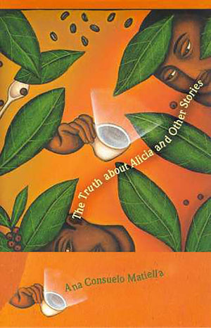 The Truth About Alicia: And Other Stories (Camino Del Sol),Used