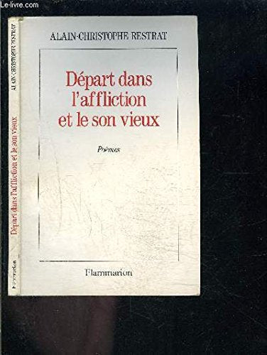 Depart dans l'affliction et le son vieux  poemes,Used