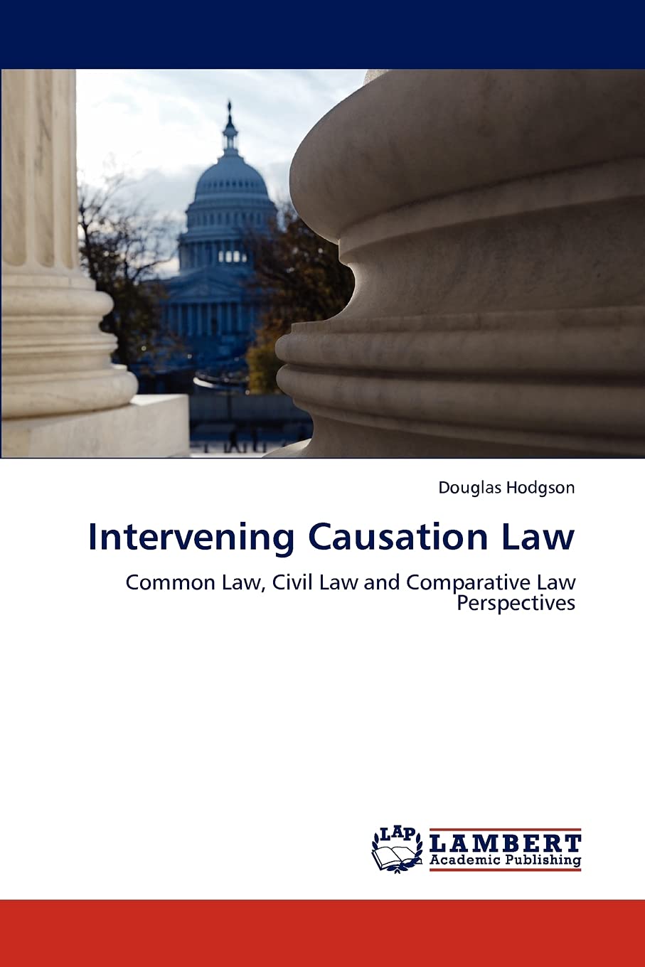 Intervening Causation Law: Common Law, Civil Law and Comparative Law Perspectives,Used
