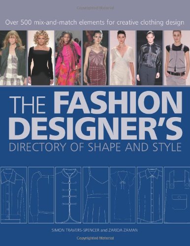 The Fashion Designer'S Directory Of Shape And Style: Over 500 Mixandmatch Elements For Creative Clothing Design,Used
